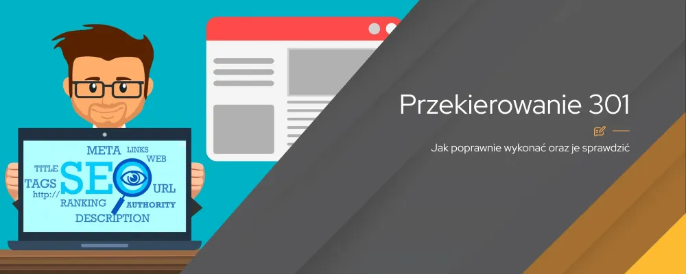 Zdjęcie Przekierowanie 301: jak prawidłowo wdrożyć i uniknąć błędów SEO