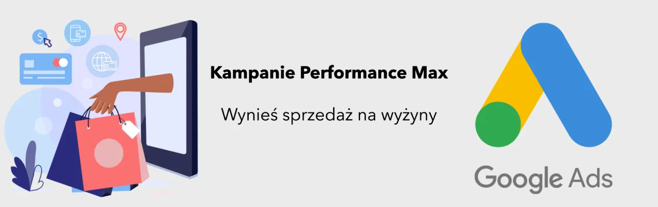 Zdjęcie Performance Max - rewolucja w reklamach Google Ads. Poznaj!